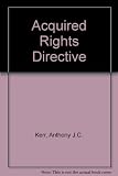 The acquired rights directive : [papers presented at a conference held in the Irish Centre for European Law, Trinity College Dublin on 26 February 1994]
