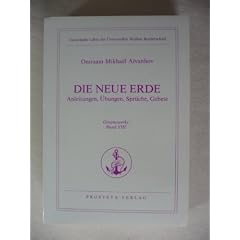Die Neue Erde. Anleitungen, �bungen, Spr�che, Gebete, Bd XIII