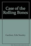 The case of the rolling bones