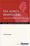 Les achats hospitaliers : Vers une nouvelle gouvernance