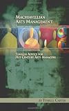 Machiavellian Arts Management: Timeless Advice for 20th Century Arts Managers