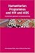 Book Humanitarian Programmes and HIV and AIDS: A Practical Approach to Mainstreaming