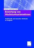 Bewertung von Wachstumsunternehmen. Traditionelle und innovative Methoden im Vergleich
