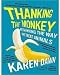 Thanking the Monkey: Publisher: Harper Paperbacks