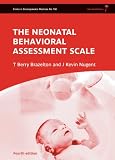 Neonatal Behavioral Assessment Scale (Clinics in Developmental Medicine)