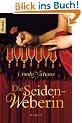 Die Seidenweberin: Roman