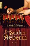 Die Seidenweberin: Roman - Ursula Niehaus