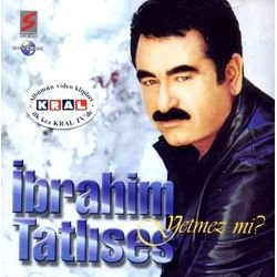 Ibrahim Tatlises - Yetmez