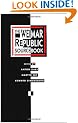 The Weimar Republic Sourcebook (Weimar & Now: German Cultural Criticism)
