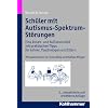 Sch�ler mit Autismus-Spektrum-St�rungen  - Eine Innen- und Au�enansicht mit praktischen Tipps f�r Lehrer, Psychologen und Eltern