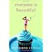 Everyone Is Beautiful: A Novel