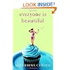Everyone Is Beautiful: A Novel