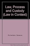 Law, process and custody : prisoners and patients