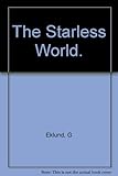 The starless world