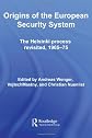 Origins of the European Security System: The Helsinki Process Revisited, 1965-75 (Css Studies in Security and International Relations)