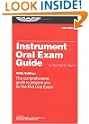 Instrument Oral Exam Guide: The Comprehensive Guide to Prepare You for the FAA Oral Exam (Oral Exam Guide series)