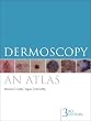 Dermoscopy: An Atlas 3e
