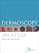 Dermoscopy: An Atlas 3e