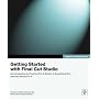 Getting Started with Final Cut Studio (Apple Pro Training)