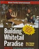 Building Whitetail Paradise Volume 4b