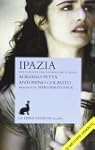 Ipazia. Vita e sogni di una scienziat...