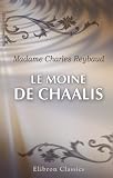 Le moine de Chaalis (French Edition)