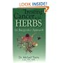 Treating Cancer with Herbs: An Integrative Approach