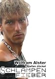 Schlampenfieber - Wolfram Alster, Stefan J&ouml;ckel