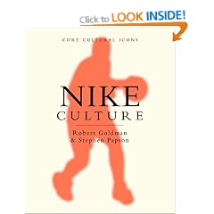Nike Culture: The Sign of the Swoosh (Cultural Icons series)