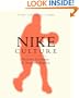 Nike Culture: The Sign of the Swoosh (Cultural Icons series)