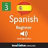 Learn Spanish with Innovative Language's Proven Language System - Level 3: Beginner Spanish