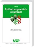 Produkt-Bild: Bet&auml;ubungsmittelstrafrecht: Leitfaden f&uuml;r Studium und polizeiliche Praxis