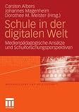 Produkt-Bild: Schule in der digitalen Welt: Medienp&auml;dagogische Ans&auml;tze und Schulforschungsperspektiven (Medienbildung und Gesellschaft)