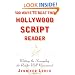 500 Ways to Beat the Hollywood Script Reader: Writing the Screenplay the Reader Will Recommend