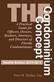 The Condominium Concept: A Practical Guide for Officers, Owners, Realtors, Attorneys, and Directors of Florida Condominiums (Condominium Concepts)