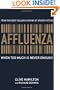 Affluenza: When Too Much is Never Enough