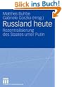 Russland heute: Rezentralisierung des Staates unter Putin