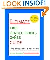 Free Kindle Books and Games Guide (Free Kindle Books) How To Find Them (Free Kindle Books And How To Find Them)