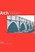 Arch Bridges: Proceedings of the First International Conference on Arch Bridges, Held at Bolton, UK on 3-6 September 1995