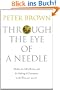 Through The Eye of a Needle: Wealth, the Fall of Rome, and the Making of Christianity in the West, 350-550 AD