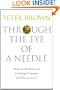 Through the Eye of a Needle: Wealth, the Fall of Rome, and the Making of Christianity in the West, 350-550 AD