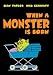 When a Monster Is Born