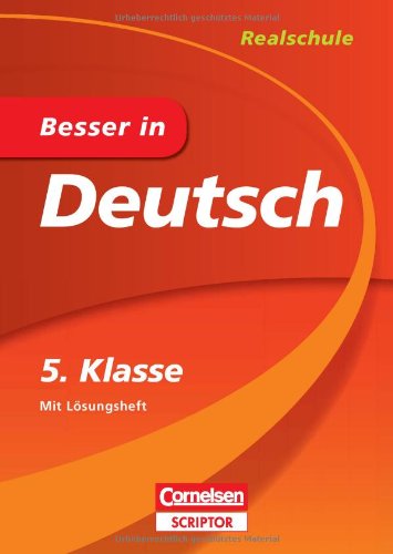 Bibliographisches Institut, Mannheim Besser in Deutsch - Realschule 5. Klasse - Cornelsen Scriptor