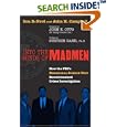 Into the Minds of Madmen: How the FBI's Behavioral Science Unit... by Don DeNevi, John H. Campbell, Stephen Band, and John E. Otto