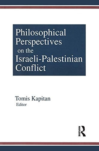 Philosophical Perspectives on the Israeli-Palestinian Conflict by Kapitan, Tomis (1997) Paperback