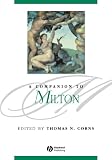 Buy : A Companion to Milton (Blackwell Companions to Literature and Culture)