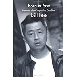 Born to Lose: Memoirs of a Compulsive Gambler