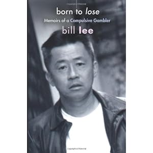 Born to Lose: Memoirs of a Compulsive Gambler