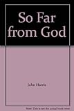 So far from God