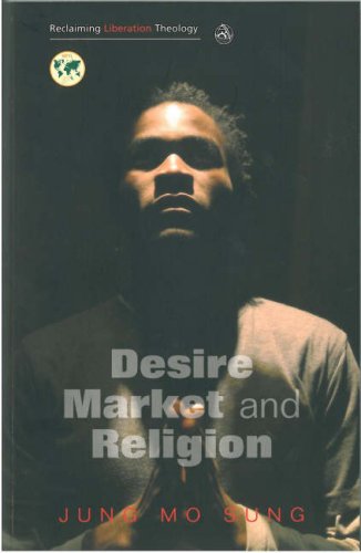 Desire, Market and Religion (Reclaiming Liberation Theology) (Reclaiming Liberation Theology) under Liberation Theology in The Books Store